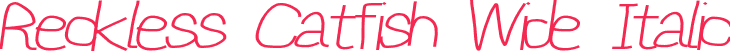 Reckless Catfish Wide Italic